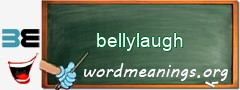 WordMeaning blackboard for bellylaugh